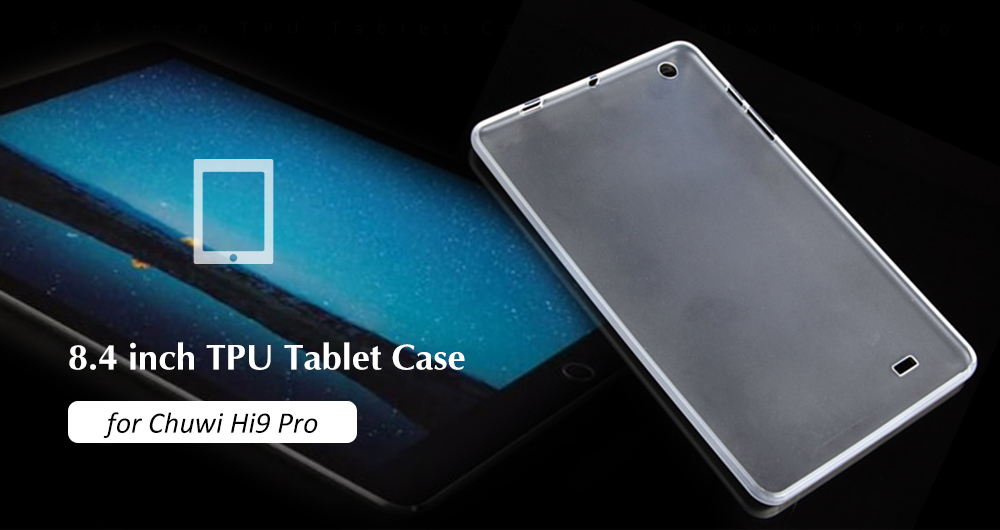 8.4 inch TPU Tablet Case for Chuwi Hi9 Pro